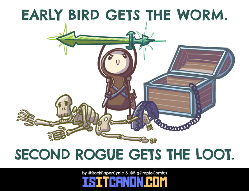 The early bird gets the worm, but there's a good reason Rogue class heroes in D&D don't believe in that nonsense.