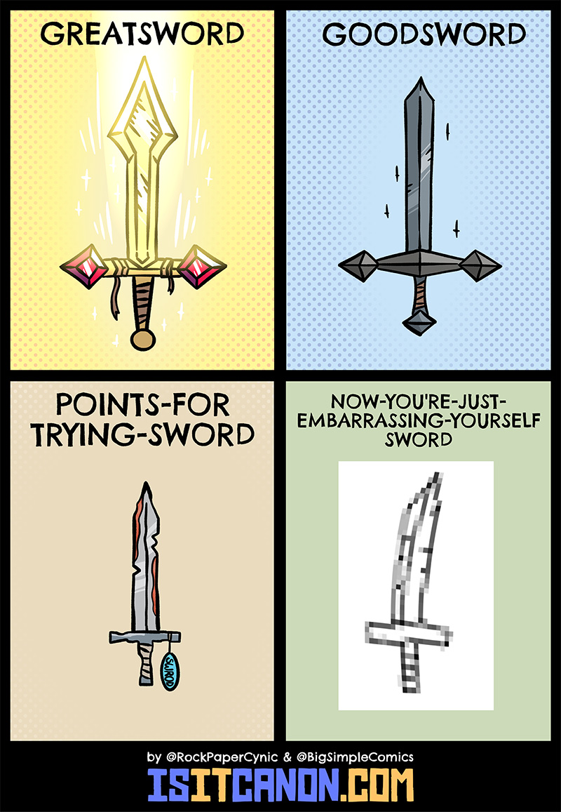 In this comic, we give a terribly unhelpful illustrated guides to different kinds of swords. You'll see what we mean.
