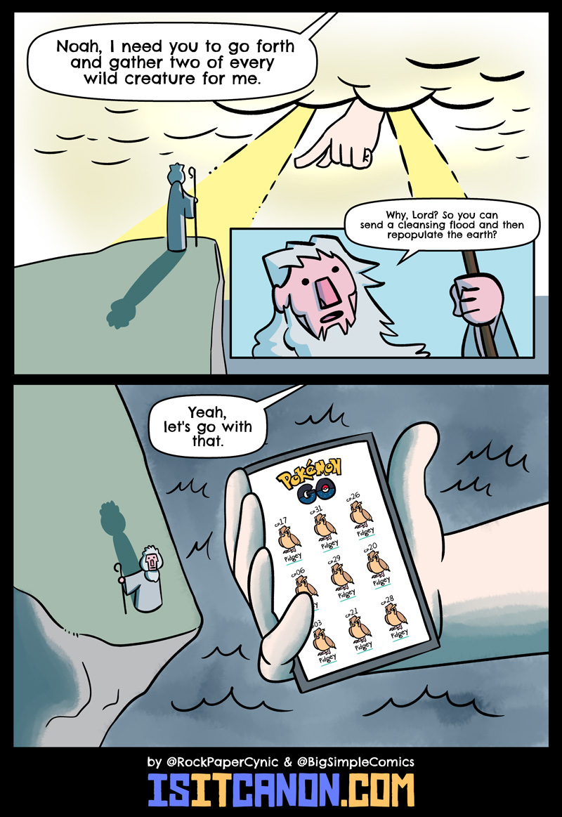 In this comic, we revisit a key scene from the Bible to discover if God was really angry or just a noob getting addicted to Pokemon Go.