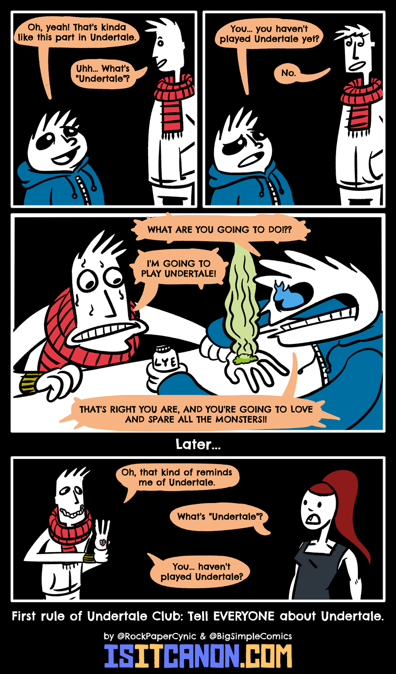 In this comic, we talk about the first rule of Undertale Club