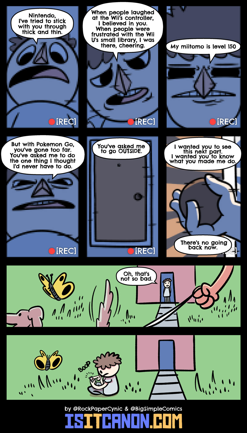 In this comic, a hardcore Nintendo fan at the end of his rope sends a video message to the creators of Pokemon Go